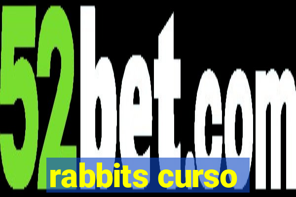 rabbits curso