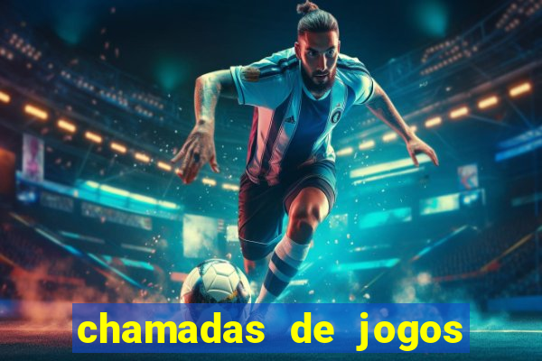 chamadas de jogos de futebol