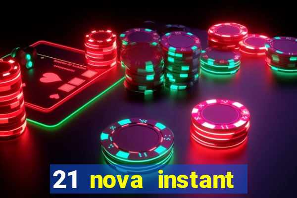 21 nova instant play casino