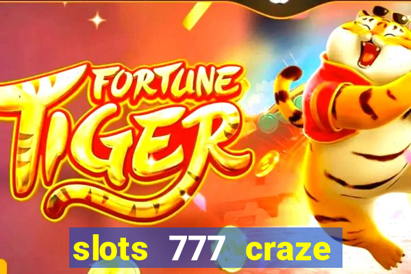 slots 777 craze big win