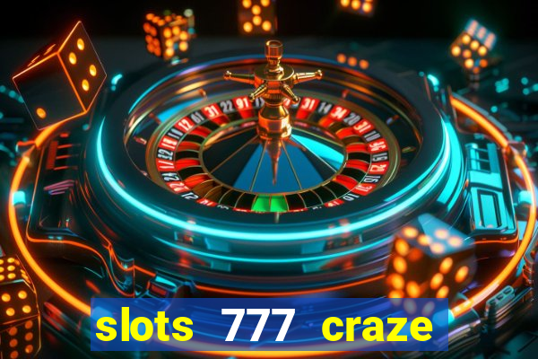 slots 777 craze big win