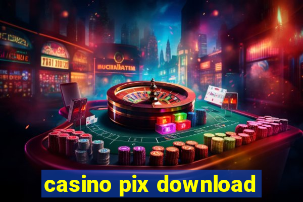 casino pix download