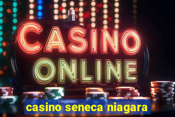 casino seneca niagara