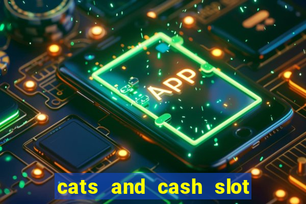 cats and cash slot free play