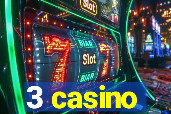 3 casino