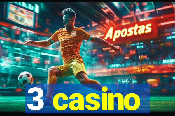 3 casino