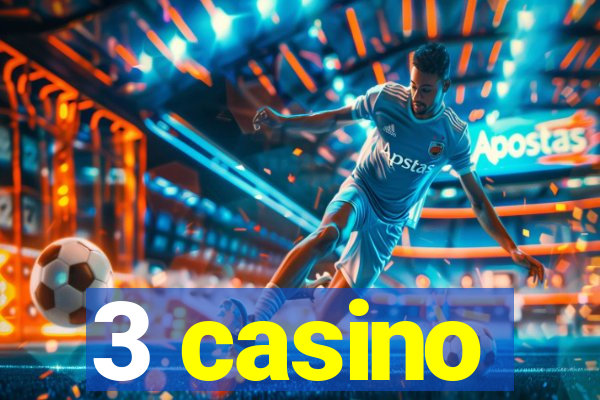 3 casino