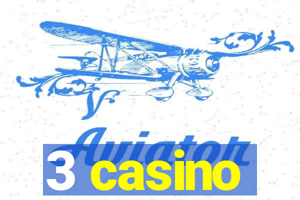 3 casino