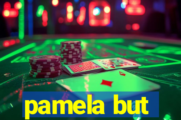 pamela but