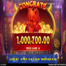 joker slot casino malaysia