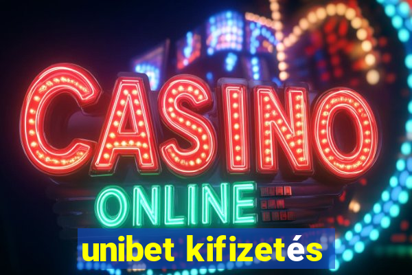 unibet kifizetés