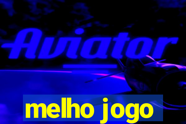 melho jogo