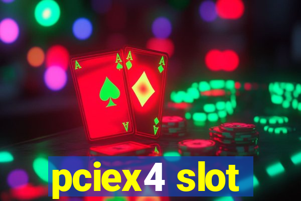 pciex4 slot