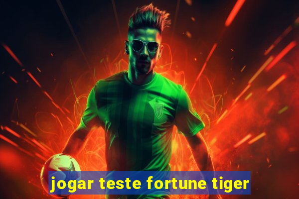 jogar teste fortune tiger