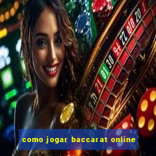 como jogar baccarat online