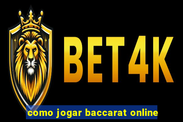 como jogar baccarat online