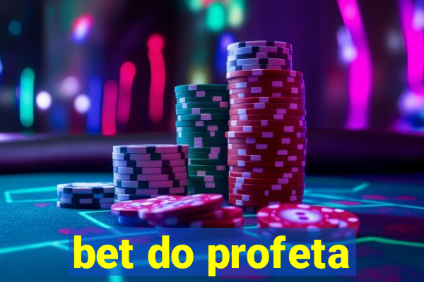 bet do profeta