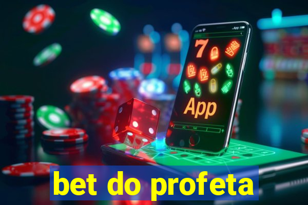 bet do profeta