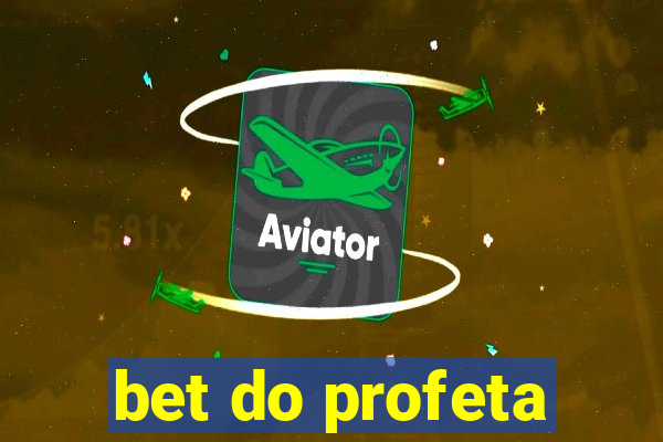 bet do profeta