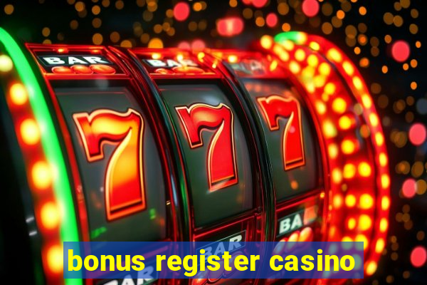 bonus register casino