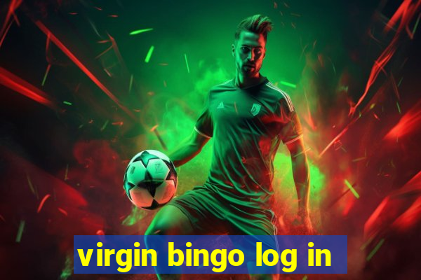 virgin bingo log in