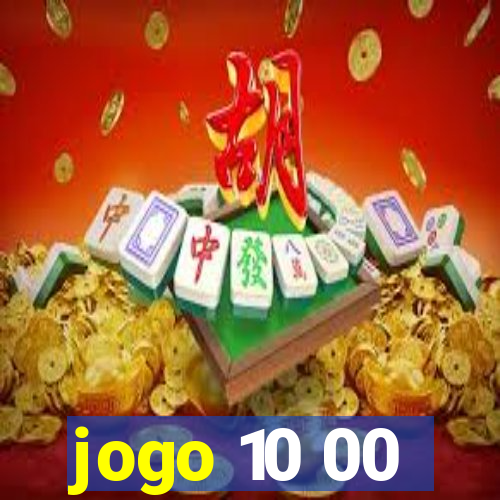 jogo 10 00