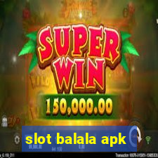 slot balala apk