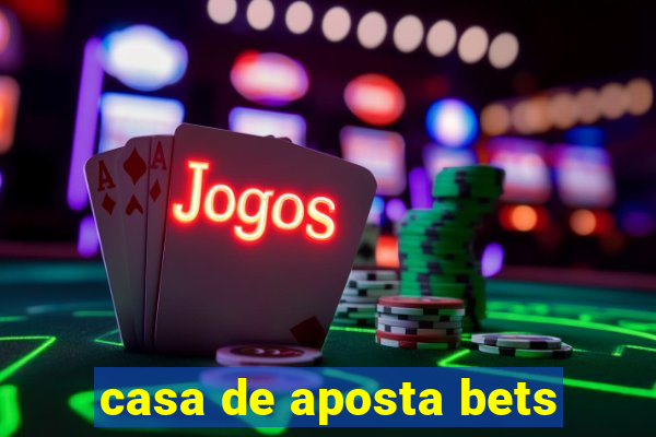 casa de aposta bets