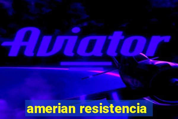 amerian resistencia