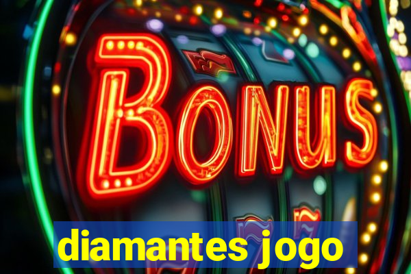 diamantes jogo