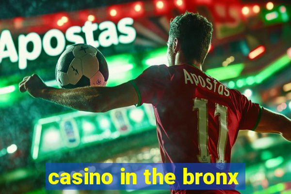 casino in the bronx