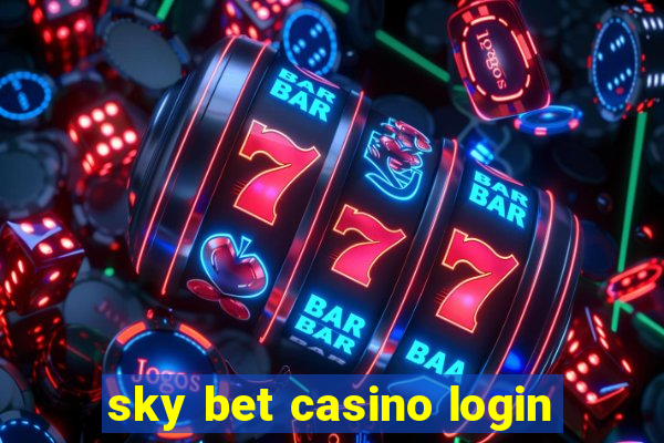 sky bet casino login