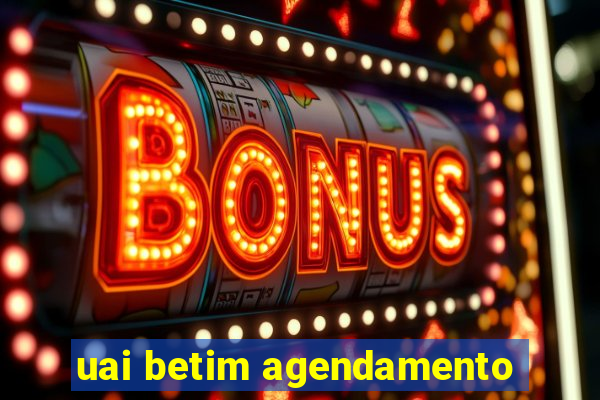 uai betim agendamento