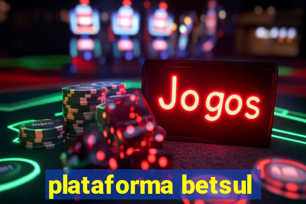 plataforma betsul