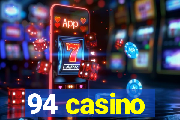 94 casino