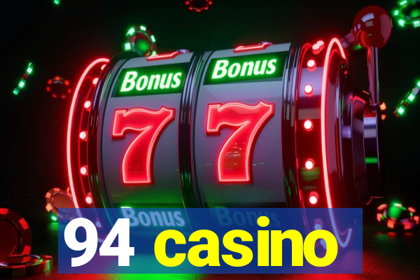 94 casino