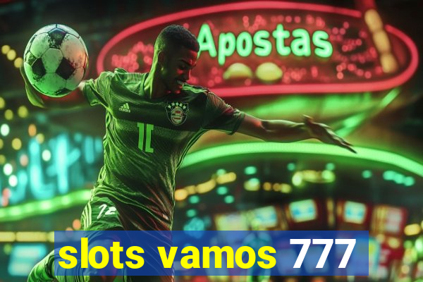 slots vamos 777