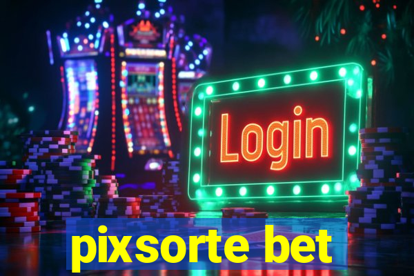 pixsorte bet