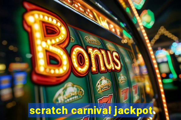 scratch carnival jackpot