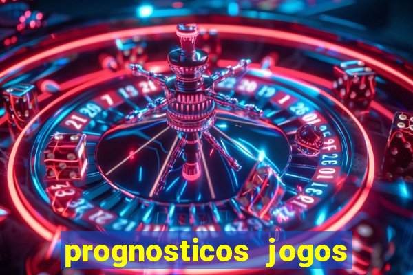 prognosticos jogos de hoje