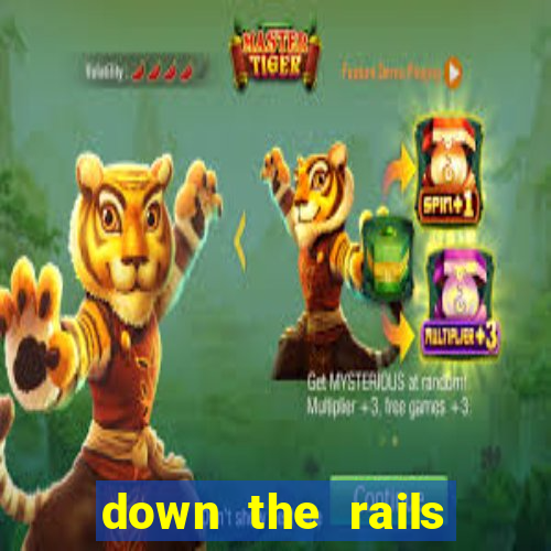 down the rails slot online