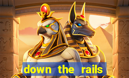 down the rails slot online