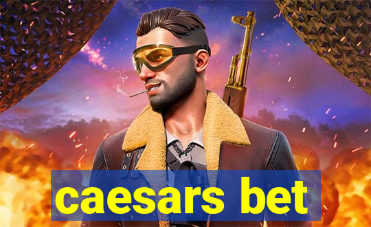 caesars bet