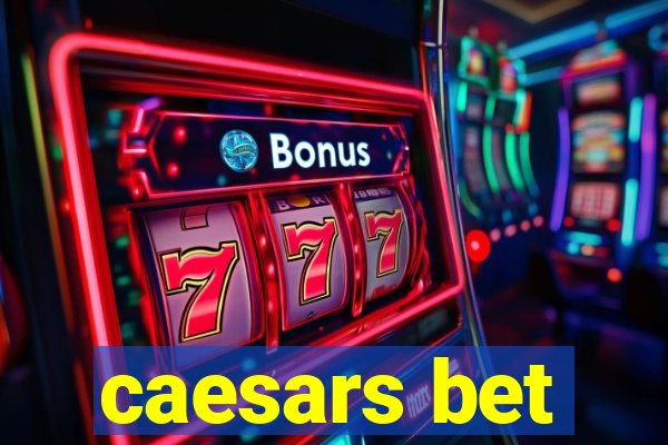 caesars bet