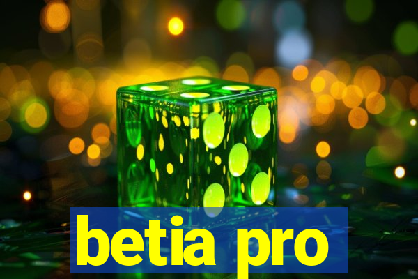 betia pro