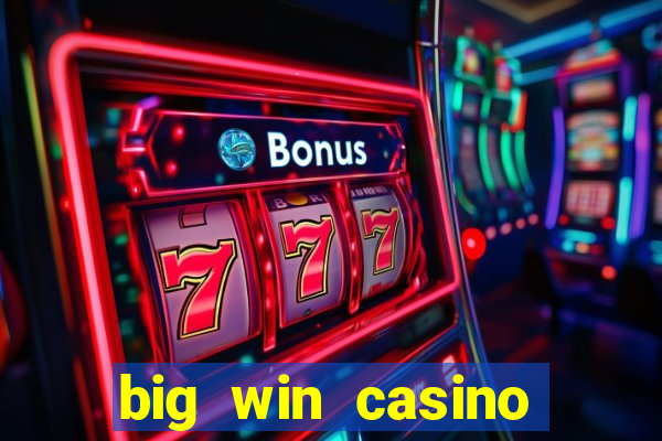 big win casino free slots