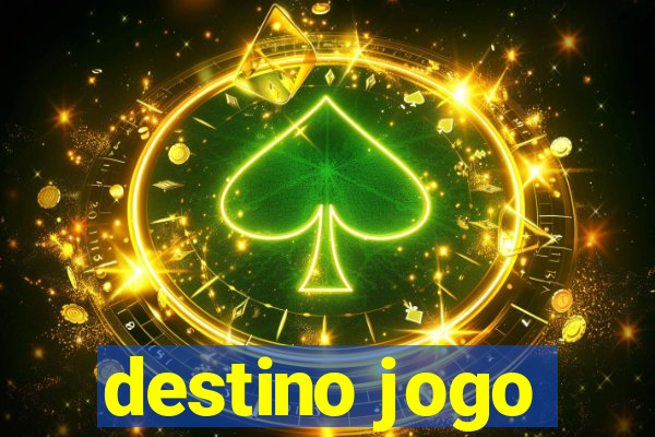 destino jogo