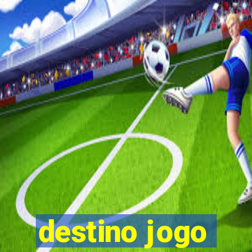 destino jogo