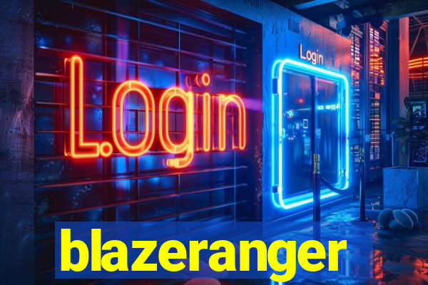 blazeranger