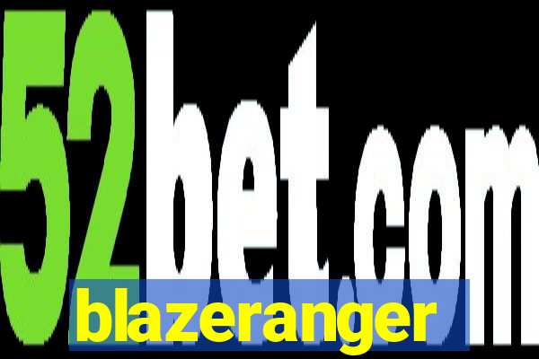 blazeranger